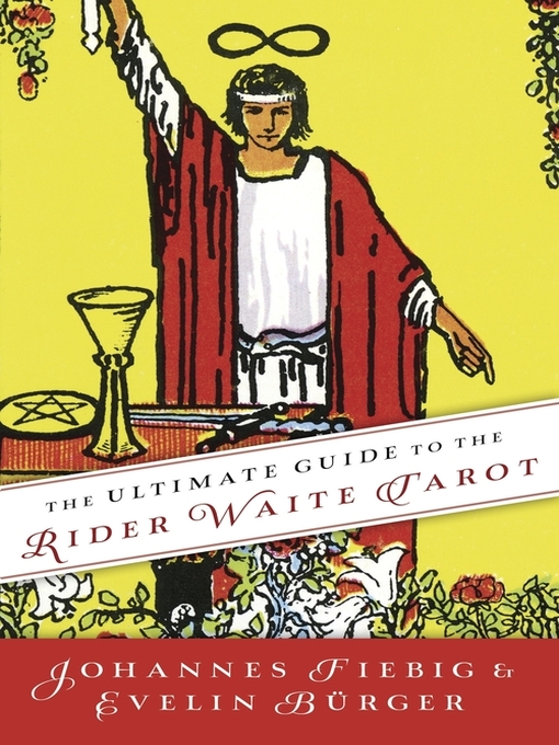 Title details for The Ultimate Guide to the Rider Waite Tarot by Johannes Fiebig - Available